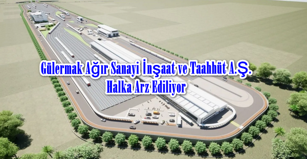 Gülermak Ağır Sanayi Halka Arz Takvimi