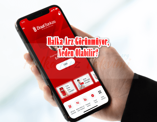 Ziraat Halka Arz Gözükmüyor
