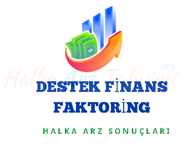 Destek Finans Faktoring Halka Arz Sonuçları