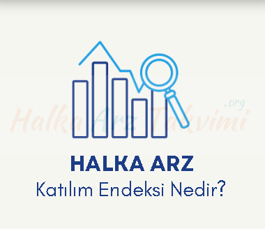 Halka Arz Katılım Endeksi Nedir, İslama Uygun Mudur?