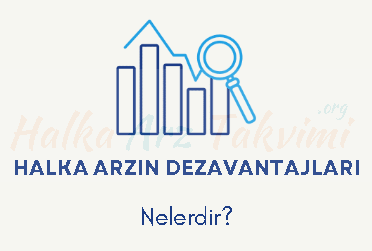 Halka Arzın Dezavantajları Nelerdir?